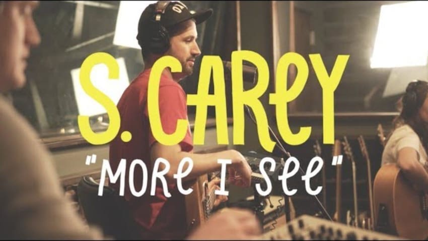 S. Carey - More I See (Buzzsession)