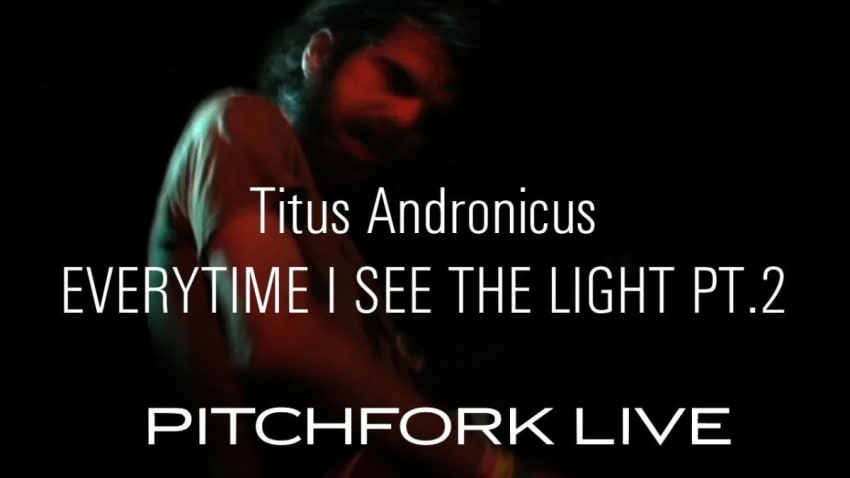 Titus Andronicus - Every Time I See The Light Pt. 2 - Pitchfork Live