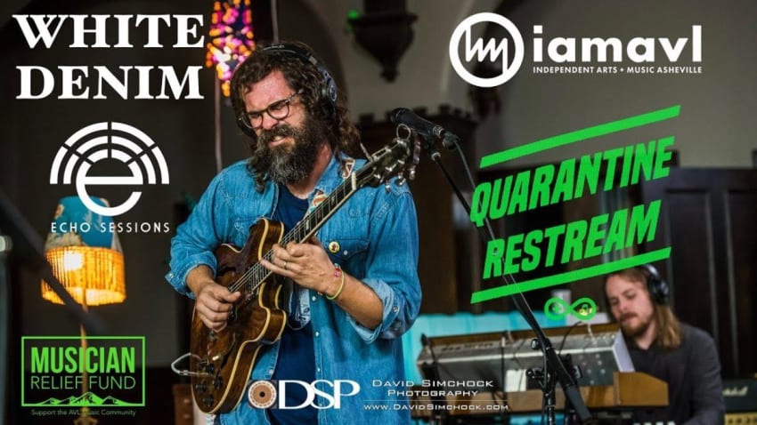 Quarantine Restream: Echo Sessions 49 - White Denim -