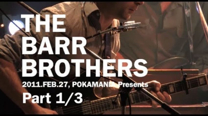 THE BARR BROTHERS part1/3【POKAMANIA】Japan,2011.FEB.27