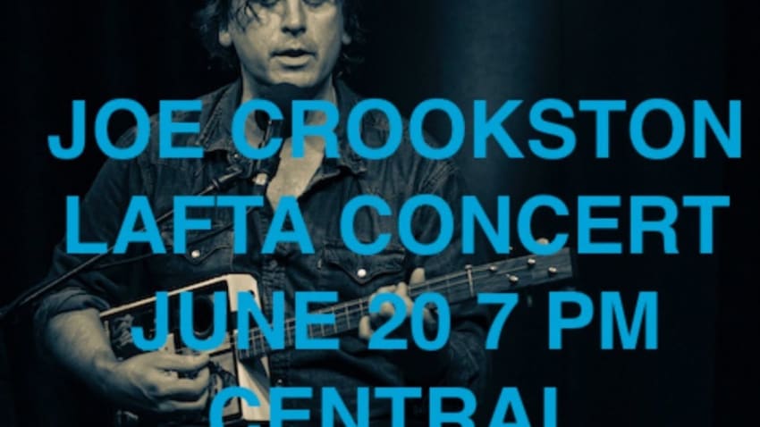 LAFTA. Lincoln, NE. Live Stream Concert w/ Joe Crookston. JUNE 20 7PM CENTRAL