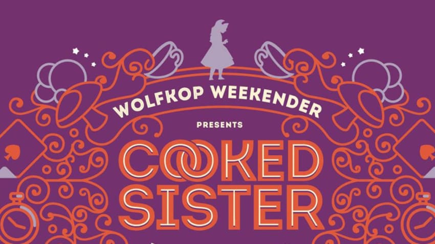 Wolfkop Weekender: Cooked Sister