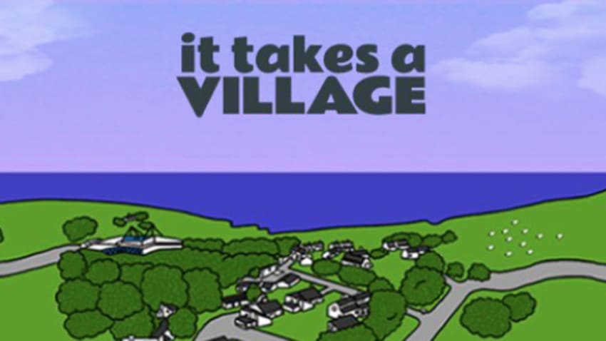 It Takes A Village