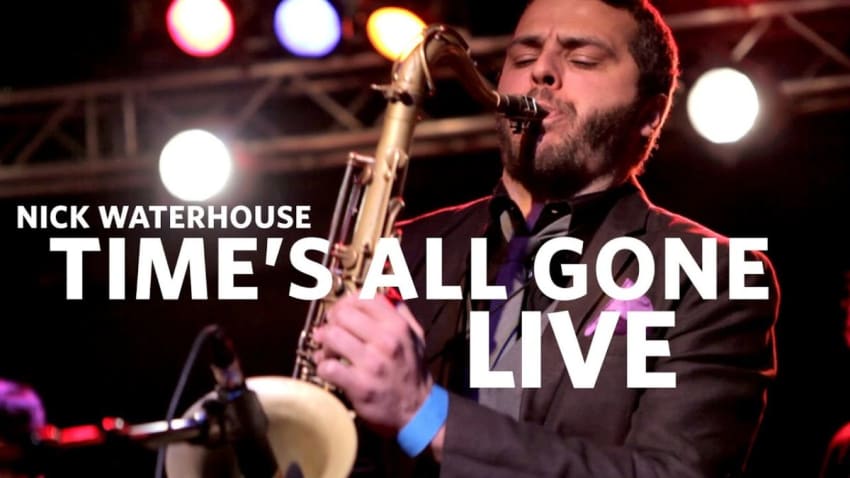 Nick Waterhouse — 'Time's All Gone' (Live)