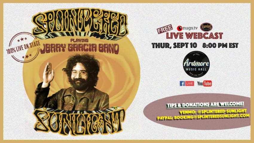 9/10/20 - Splintered Sunlight all Jerry Garcia Band Set LIVE ON STAGE at Ardmore Music Hall