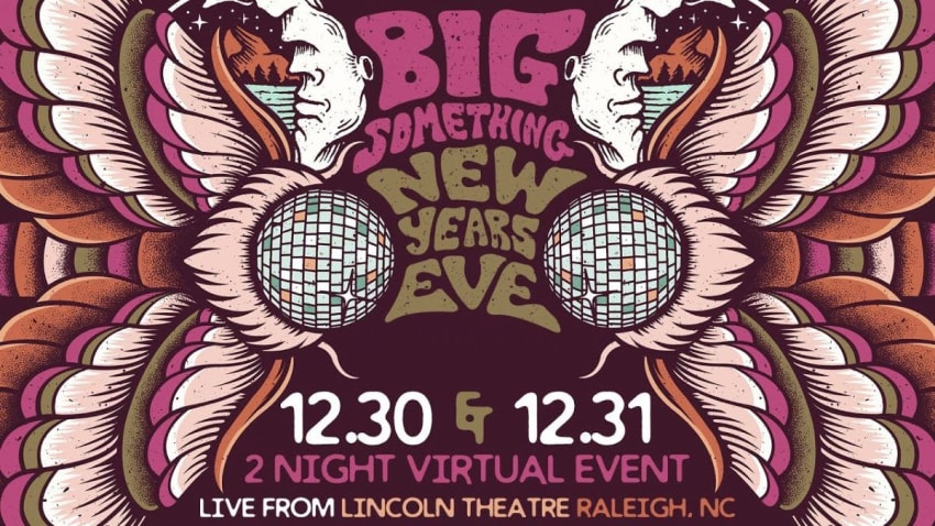 Big Something New Year's Eve - 2 Night Virtual Event: Live from Lincoln Theatre in Raleigh, NC