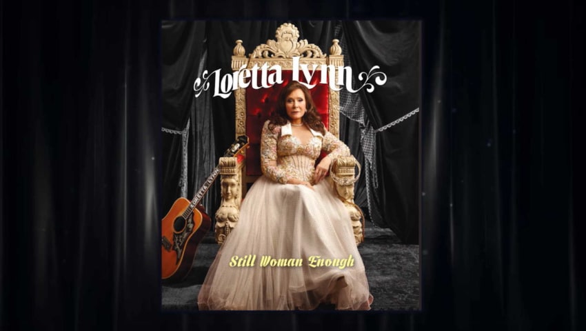 Loretta Lynn Still Woman Enough