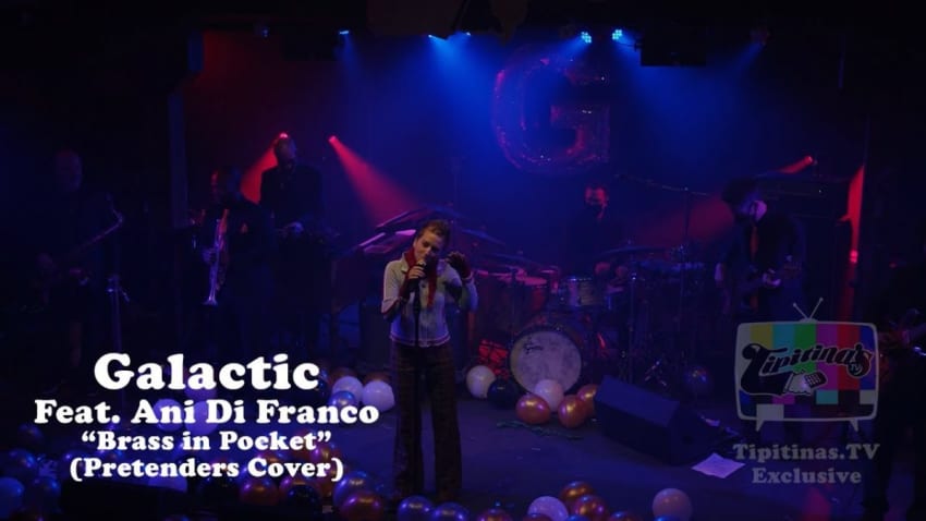 Galactic Feat. Ani Di Franco, "Brass in Pocket" (Pretenders Cover) / NYE in NOLA / Tipitina's.TV