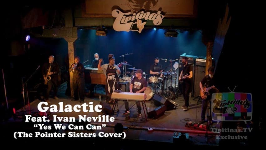 Galactic & Ivan Neville - "Yes We Can Can" (The Pointer Sisters Cover) / Tipitina's.TV