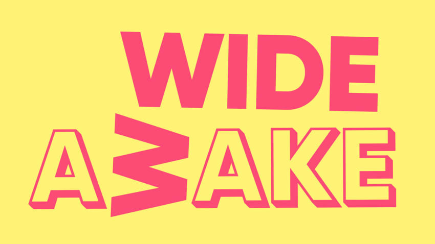 Wide Awake