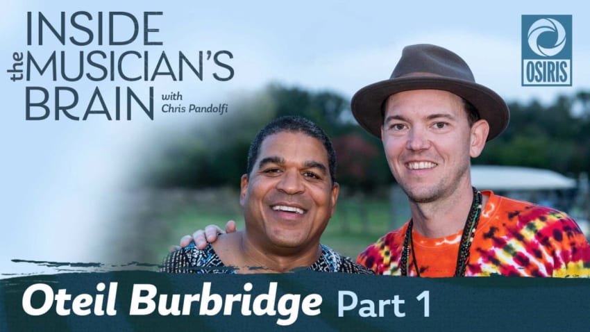 Oteil Burbridge Chris Pandolfi Inside The Musicians Brain Podcast