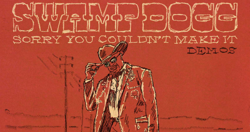 Swamp Dogg Sorry Couldn't Make It Demos
