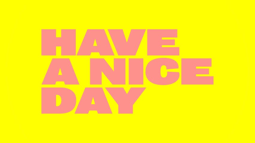 Have A Nice Day