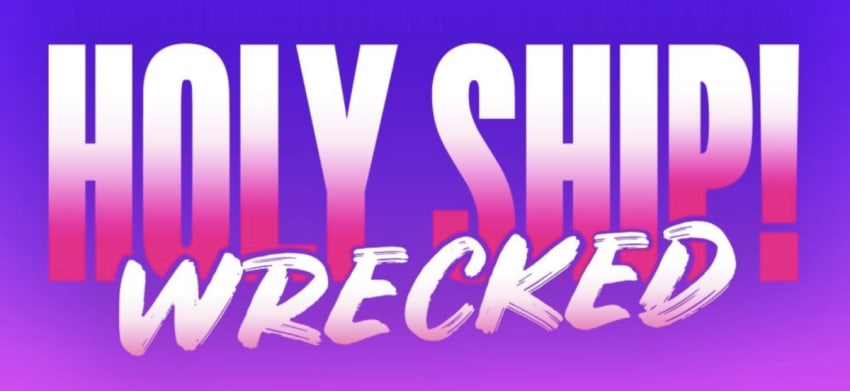Holy Ship Wrecked Featured