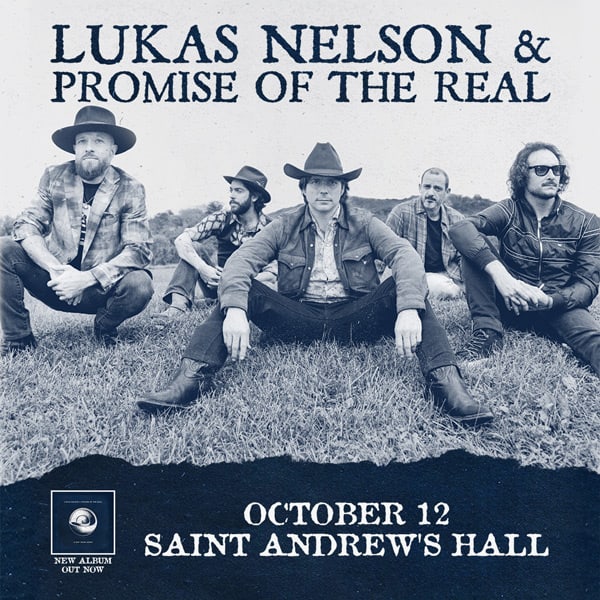 Lukas Nelson + POTR