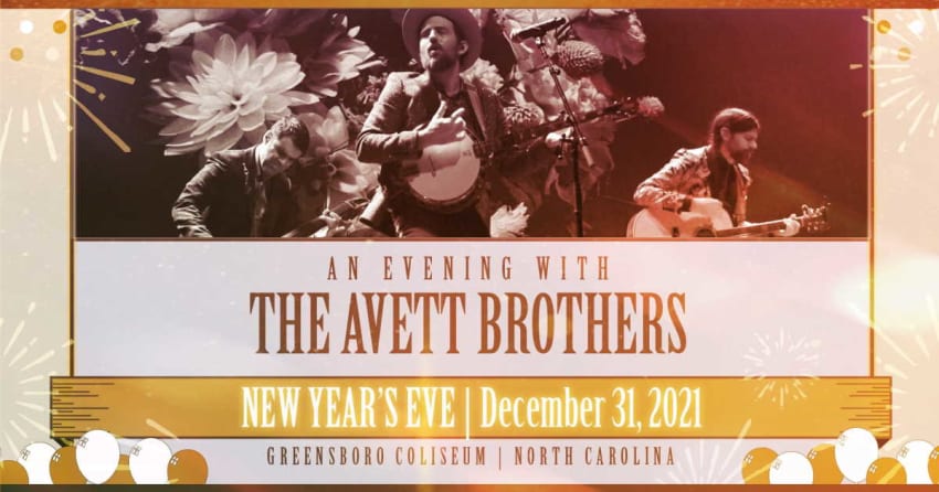 Avett Brothers Tour Dates New Years Eve 2021 Greensboro
