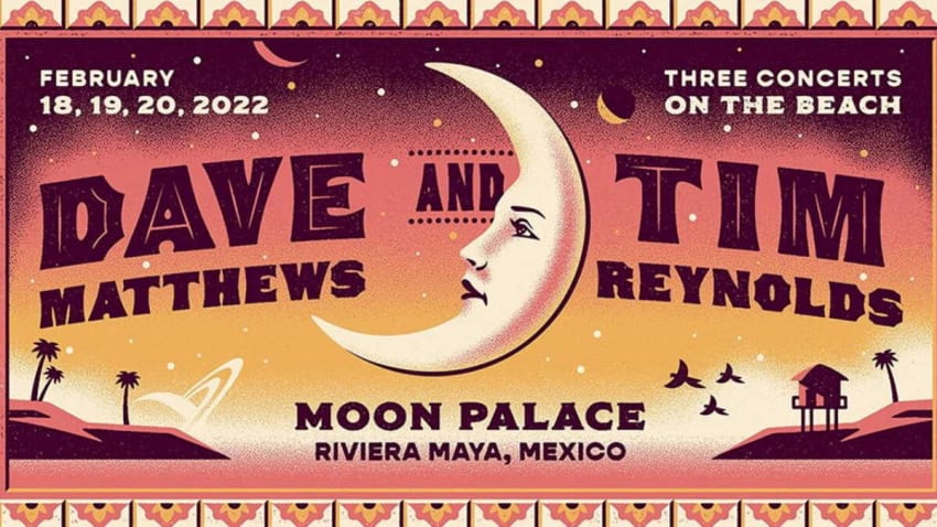 Dave Matthews & Tim Reynolds Expand Riviera Maya 2022 Lineup