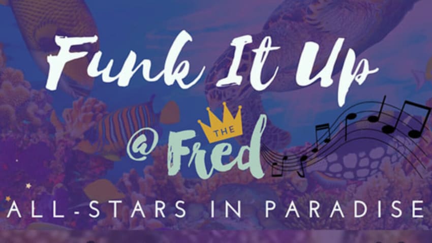 Funk It Up at The Fred