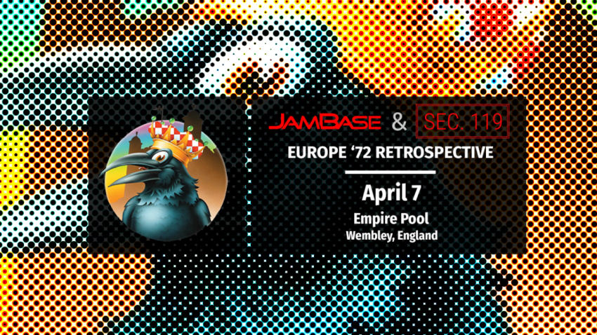 Grateful Dead’s Europe '72 Tour 50th Anniversary: April 7 - Wembley, England