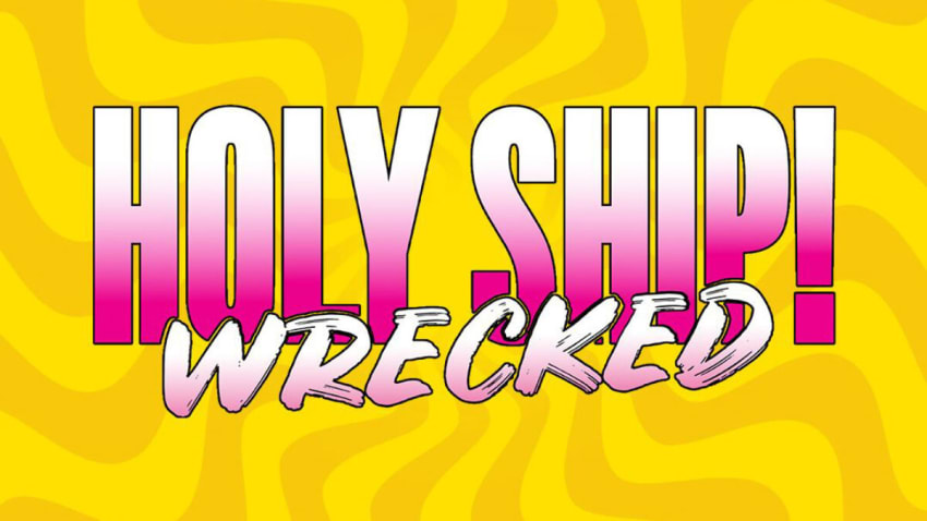 Holy Ship! Wrecked