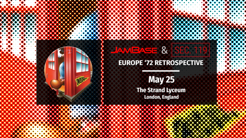 Grateful Dead’s Europe ‘72 Tour 50th Anniversary: May 25 – London, England