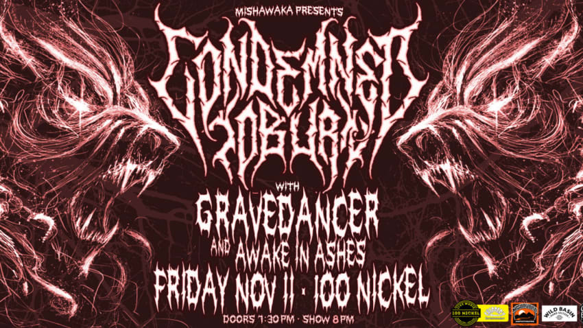 Condemned to Burn w/ Gravedancer and Awake in Ashes