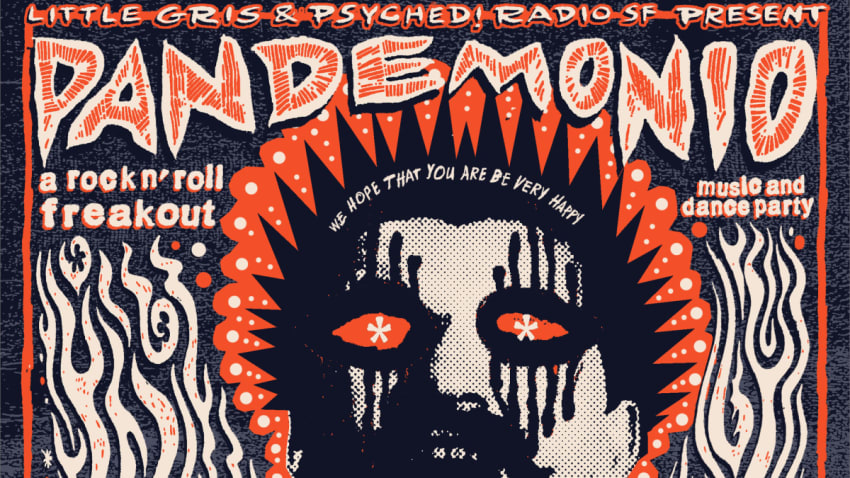 Little Gris & Psyched! Radio SF present PANDEMONIO