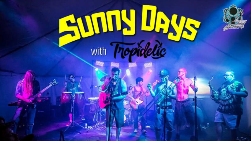 Tropidelic’s Sunny Days