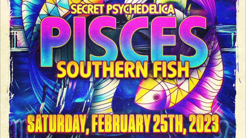 SECRET PSYCHEDELICA: PISCES: SOUTHERN FISH