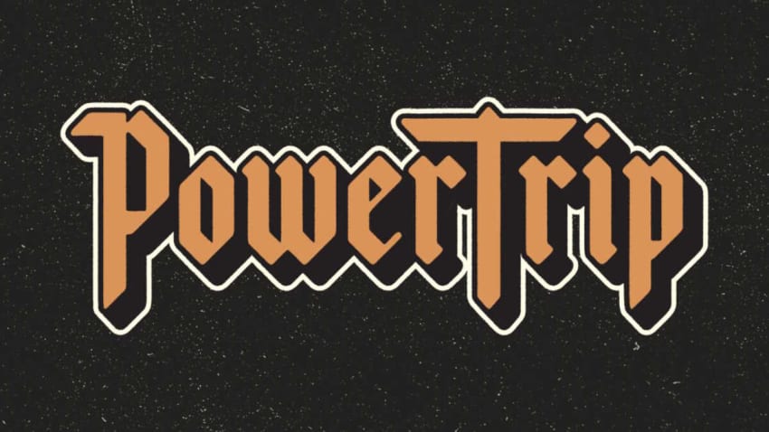 power trip oct 6