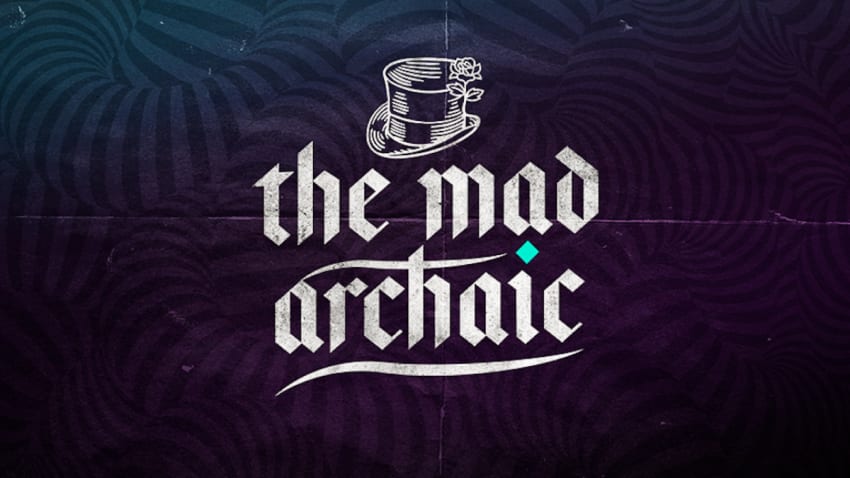 The Mad Archaic