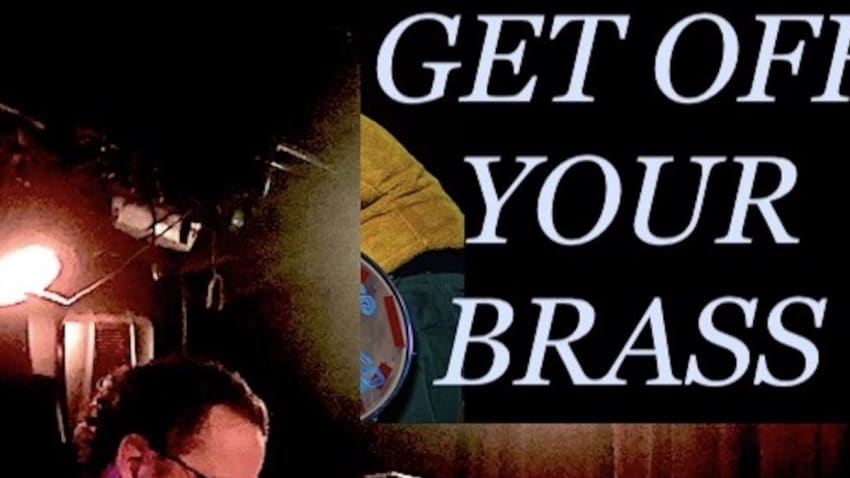 Get Off Your Brass