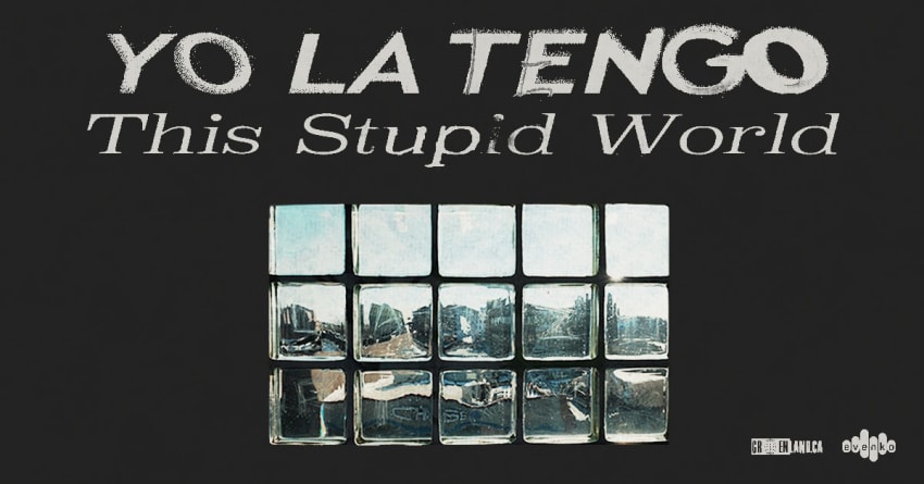 Yo La Tengo This Stupid World Tour