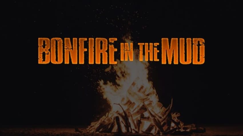 Bonfire in the Mud