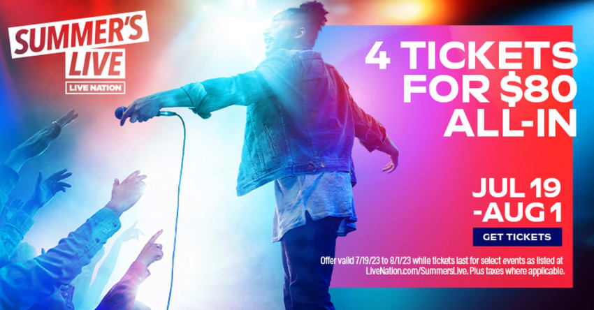 Summers Live Nation 4 Tickets 80 All In