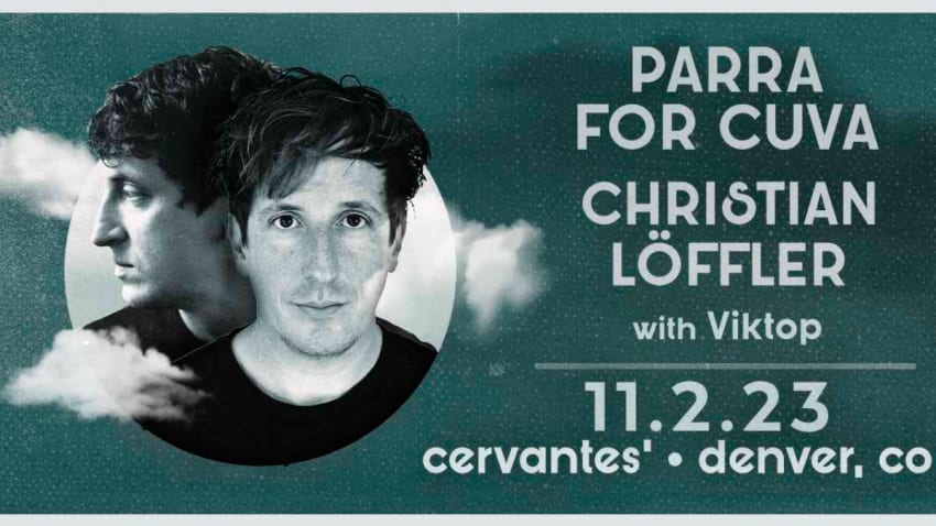 Parra for Cuva and Christian Löffler