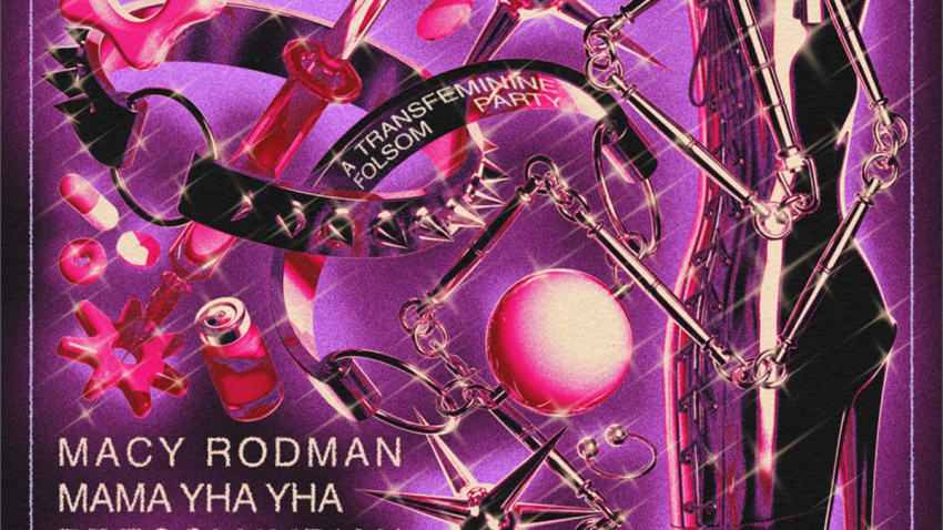 FORCED FEMME: A TRANSFEMININE FOLSOM PARTY and Macy Rodman