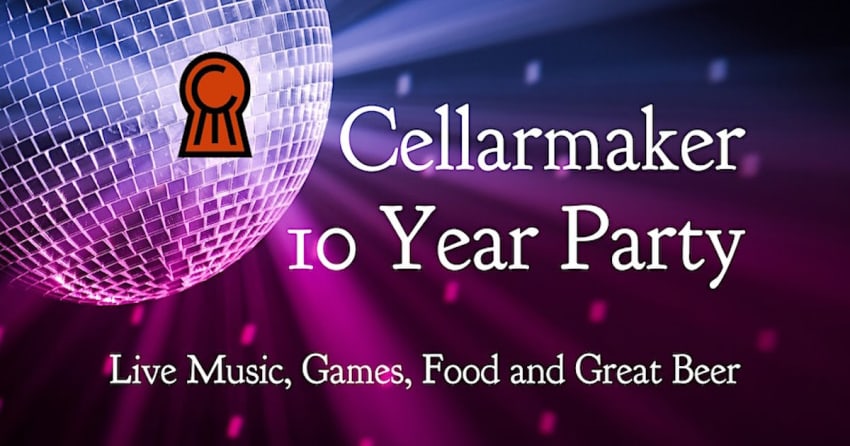 cellarmaker 10th anniversary party 2