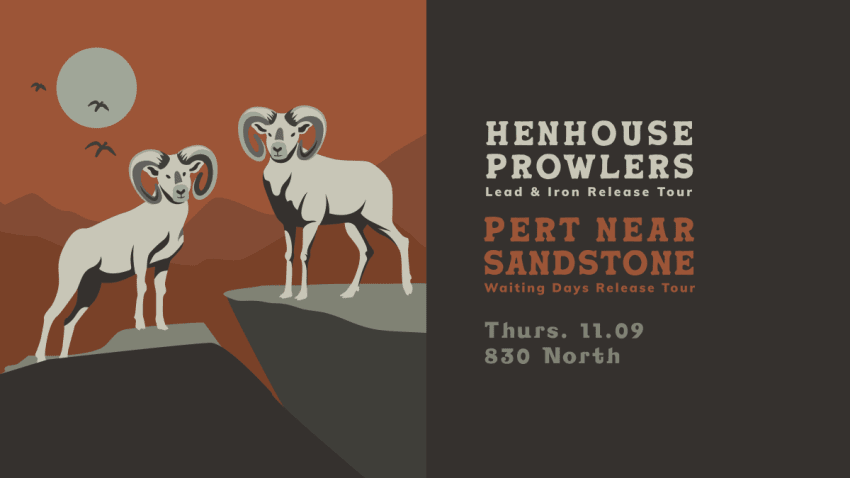 Pert Near Sandstone and Henhouse Prowlers