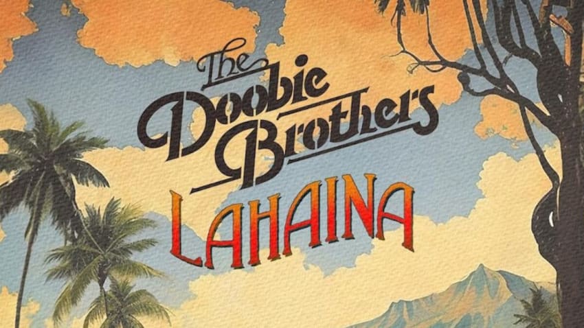 Doobie Brothers, Mick Fleetwood, Jake Shimabukuro & Henry Kapono Release ‘Lahaina’ Single In Support Of Maui Recovery