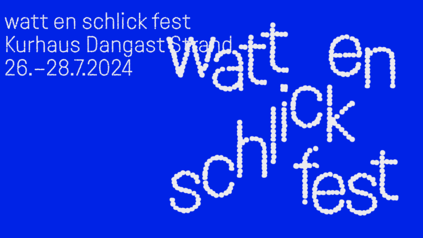 Watt en Schlick Festival