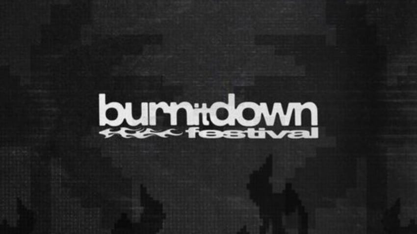 Burn It Down Festival