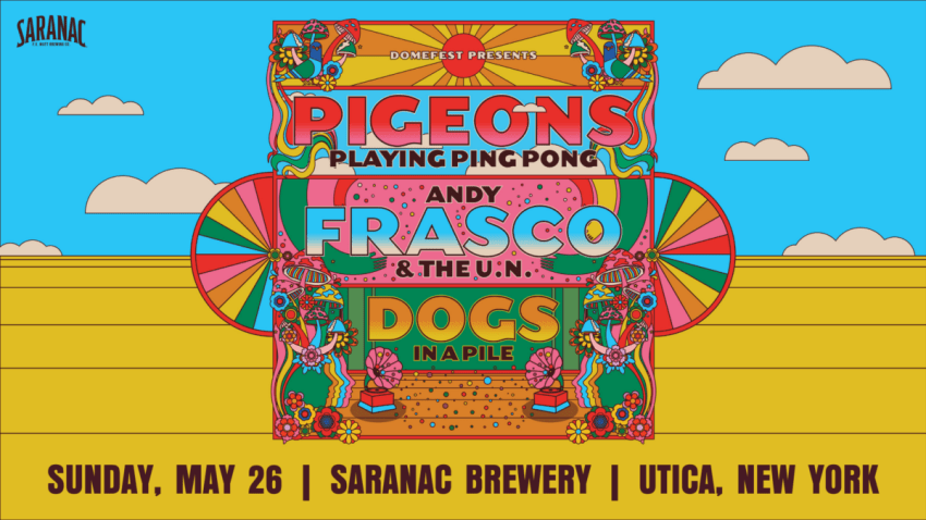 Pigeons Playing Ping Pong, Andy Frasco & The U.N. and Dogs In A Pile