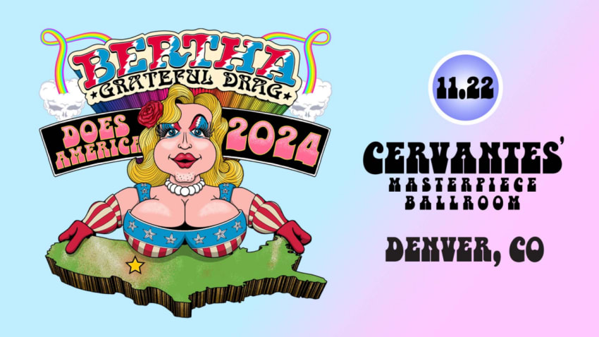 Bertha: Grateful Drag