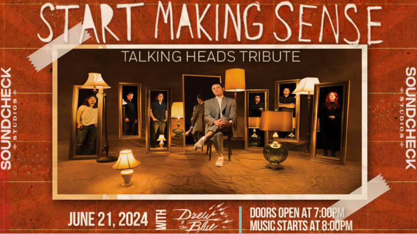 Start Making Sense, A Talking Heads Tribute with Drew and The Blue