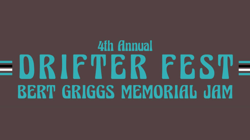 Drifter Fest: Bert Griggs Memorial Jam