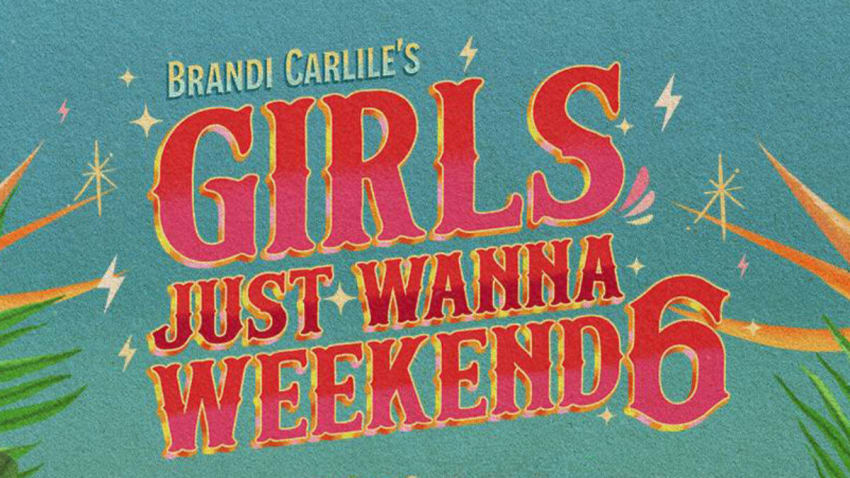 Brandi Carlile’s Girls Just Wanna Weekend