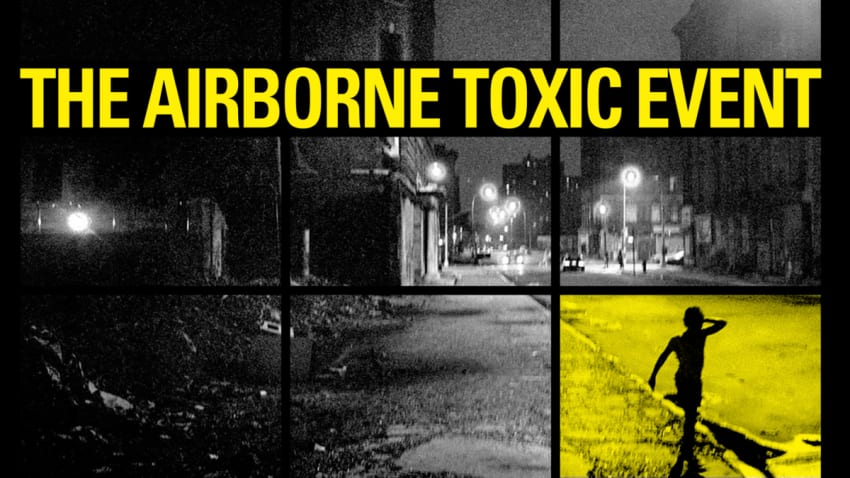 The Airborne Toxic Event