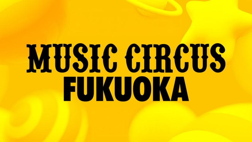 Music Circus Fukuoka