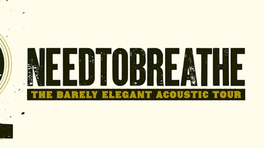 NEEDTOBREATHE